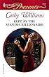 Kept By The Spanish Billionaire (Harlequin Presents)