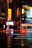 Cultures of mediatization