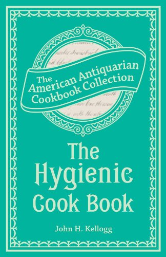 The Hygienic Cook Book (American Antiquarian Cookbook Collection)