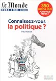 Connaissez-vous la politique francaise ?
