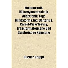 Mechatronik: Mikrosystemtechnik, Adaptronik, Lego Mindstorms, Nxt, Sartorius, Camel-View Testrig, Transformatorische Und Gyratorisc