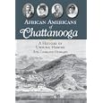 African Americans of Chattanooga: A History of Unsung Heroes