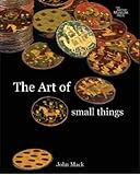 The art of small things
