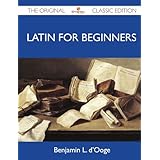 latin for beginners the original classic edition