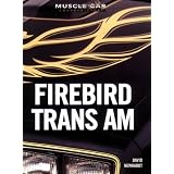 Firebird Trans Am (Muscle Car Color History)