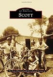 Scott (Images of America (Arcadia Publishing))