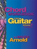 Chord Workbook for Guitar Volume One: Guitar Chords and Chord Progressions for the Guitar: 1