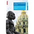 Culture post-coloniale 1961-2006 : Traces et m�moires coloniales en France