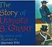 The Story Of Ulysses S. Grant