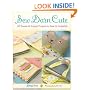 Sew Darn Cute: 30 Sweet & Simple Projects to Sew & Embellish