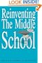 Reinventing the Middle School (Transforming Teaching)