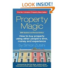 Property Magic 2009: How to Buy Property Using Other People's Time, Money and Experience