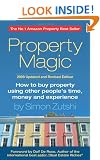 Property Magic 2009: How to Buy Property Using Other People's Time, Money and Experience