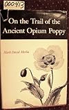 On the trail of the ancient opium poppy