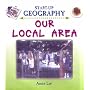 Our Local Area (Start-Up Geography) (Start-Up Geography)