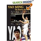 Click here to buy Yao Ming: The Road to the NBA by C.F. Xiao and Philip Robyn.