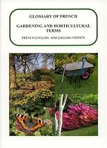 Glossary of Gardening and Horticultural Terms, French-English and English-French
