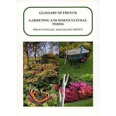 Glossary of Gardening and Horticultural Terms, French-English and English-French