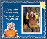 If You Think I'm Spookie You Should See My Uncle Halloween Picture Frame Gif