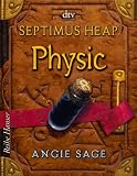 Septimus Heap - Physic - Angie Sage