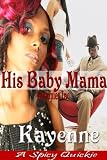His Baby Mama (Groupies Inc): An Urban Tale