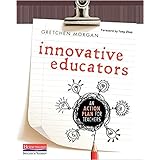 innovative educators an action plan for teachers