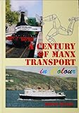 A century of Manx transport in colour