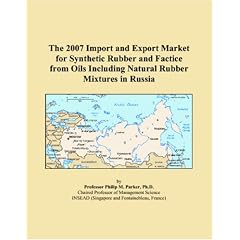 The 2007 Import and Export Market for Synthetic Rubber and Factice from Oils Including Natural Rubber Mixtures in Russia