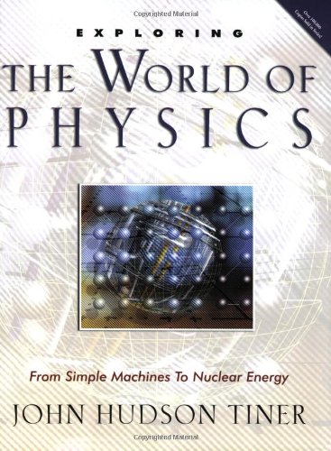 Exploring the World of Physics: From Simple Machines to Nuclear Energy