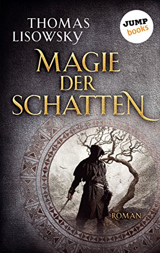 Magie der Schatten: Roman (German Edition)