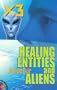 X3, Healing, Entities, and Aliens with CD (Multimedia)