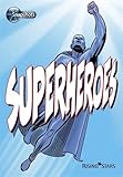 Superheroes