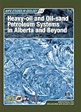 Heavy-oil and oil-sand petroleum systems in Alberta and beyond
