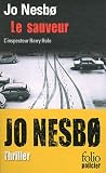 Le sauveur : Une enqu�te de l'inspecteur Harry Hole