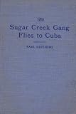 The Sugar Creek Gang Flies To Cuba (Christian Boys's Series)