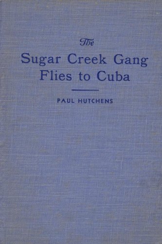The Sugar Creek Gang Flies To Cuba (Christian Boys's Series)