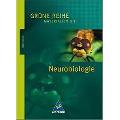 Gr�ne Reihe. Materialien f�r den Sekundarbereich II - Ausgabe 2004: Gr�ne Reihe. Neurobiologie: Materialien S II