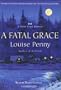 A Fatal Grace (An Inspector Armand Gamache -Three Pines Mystery #2)