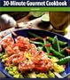 30 Minute Gourmet Cookbook