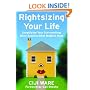 Rightsizing Your Life: Simplifying Your Surroundings While Keeping What Matters Most
