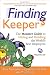 Finding Keepers: The Monster Guide to Hiring and Holding the World's Best Employees