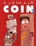 Le p'tit livre du p'tit coin : Tome 3