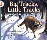 Big Tracks, Little Tracks: Following Animal Prints (Let's-Read-and-Find-Out Science, Stage 1) by Selsam, Millicent E. (1998) Paperback