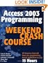 Access 2003 Programming Weekend Crash Course