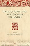 Sacred scripture and secular struggles