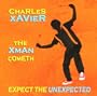 The Xman Cometh - Expect the Unexpected