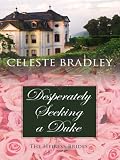 Desperately Seeking A Duke (Heiress Brides)