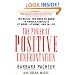 The Power of Positive Confrontation: The Skills You Need to Know to Handle Conflicts at Work, at Home and in Life