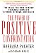 The Power of Positive Confrontation: The Skills You Need to Know to Handle Conflicts at Work, at Home and in Life
