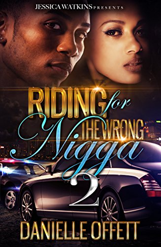 Riding For The Wrong Nigga 2